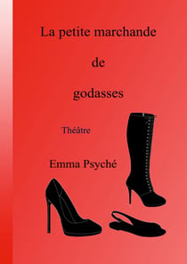 La petite marchande de godasses : Théâtre