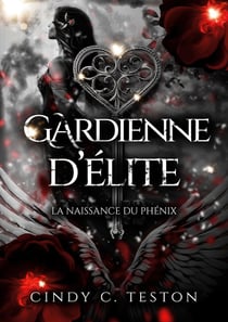Gardienne d'élite : La Naissance du Phénix