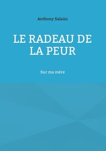 Le radeau de la peur : Sur ma mère