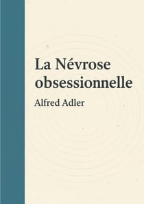 Névrose obsessionnelle : Une exploration des comportements obsessionnels, des dynamiques sociales et de la quête de valorisation personnelle.