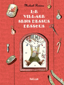 Le village sens dessus dessous