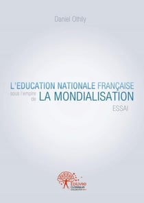 L'éducation nationale française sous l'empire de la mondialisation
