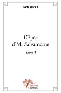 L'épée d'M. Salvamorne t.3
