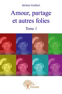 Amour, partage et autres folies