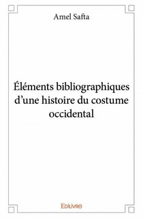 Éléments bibliographiques d'une histoire du costume occidental