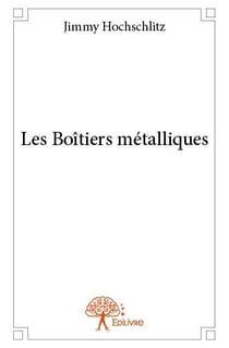 Les Boîtiers métalliques