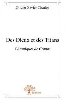 Des dieux et des titans - chroniques de cronos