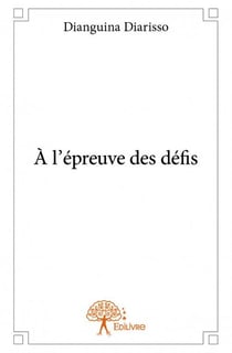 À l'épreuve des défis