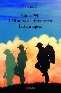 6 juin 1944 - l'histoire de deux frères britanniques