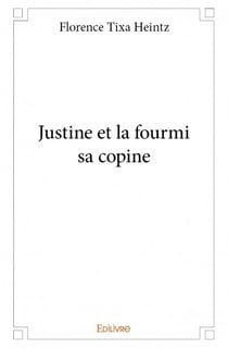 Justine et la fourmi sa copine