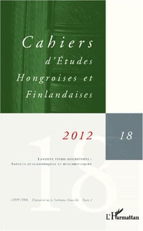CAHIERS D'ETUDES HONGROISES n.18 : langues finno-ougriennes : aspects synchroniques et diachroniques
