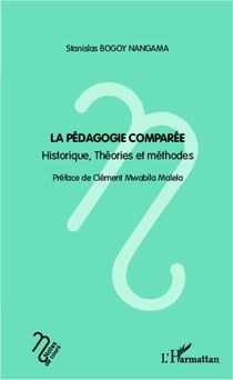 Pédagogie comparée - historique, théories et méthodes