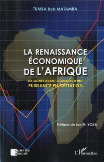 La renaissance économique de l'Afrique - les signes avant-coureurs d'une puissance en gestation