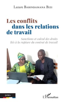 Les conflits dans les relations de travail : sanctions et calcul des droits liés à la rupture du contratde travail
