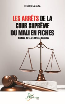 Les arrêts de la cour suprême du Mali en fiches