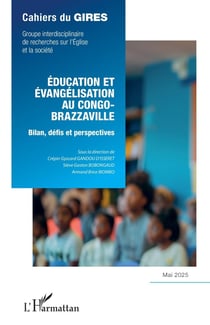 Éducation et évangélisation au Congo-Brazzaville : Bilan, défis et perspectives - Mai 2025