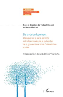 De la rue au logement : Dialogue sur le sans-abrisme entre les mondes de la recherche, de la gouvernance et de l'intervention sociale