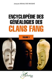 Encyclopédie des généalogies des clans fang Tome 1