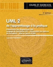Uml 2 - de l'apprentissage à la pratique - cours et exercices corrigés (2e édition)