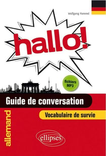 Hallo! guide de conversation allemand et vocabulaire de survie