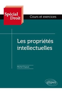 Spécial Droit : les propriétés intellectuelles