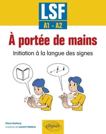 À portée de mains - initiation à la langue des signes - A1>A2