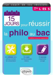 Philosophie -15 jours pour réussi la philo au bac - terminales L, ES et S (3e édition)