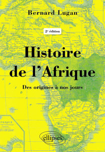 Histoire de l'Afrique : des origines à nos jours (2e édition)