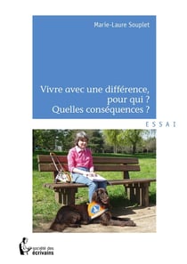 Vivre avec une différence, pour qui ? Quelles conséquences ?