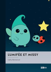 Lumifée et Missy : Une légende du soir pour les  coeurs tendres