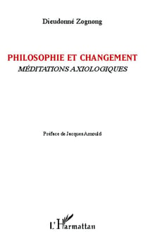 Philosophie et changement - méditations axiologiques