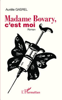 Madame Bovary c'est moi