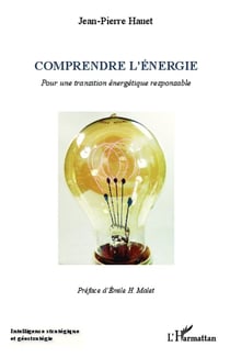 Comprendre l'énergie - pour une transition énergétique responsable
