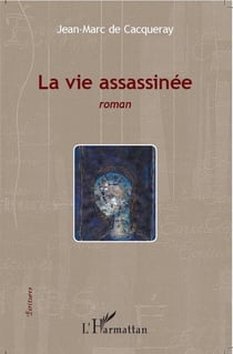 La vie assassinée