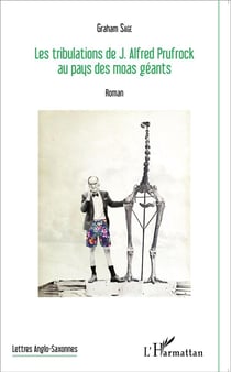 Les tribulations de j. alfred prufrock au pays des moas géants
