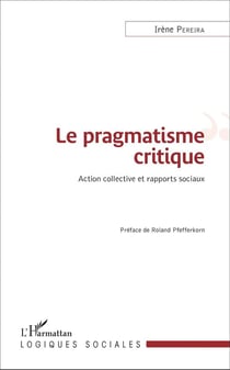 Pragmatisme critique - essais d'auto ethnobiographie