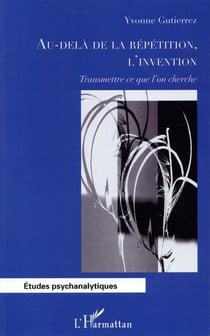 Au-delà de la répétition, l'invention - transmettre ce que l'on cherche