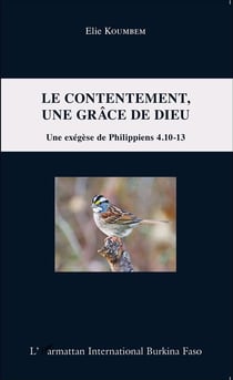 Le contentement, une grâce de dieu - une exégèse de Philippiens 4.10-13