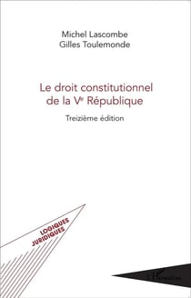 Le droit constitutionnel de la Ve République (13e édition)