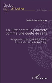 La lutte contre la pauvreté comme une quête de sens : Perspective d'éthique théologique à partir du cas de la RD Congo