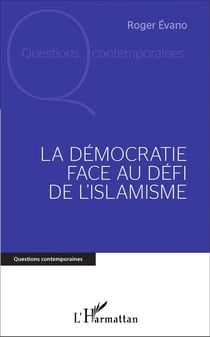La Démocratie face au défi de l'islamisme