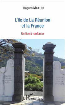 L'île de la Réunion et la France - un lien à renforcer