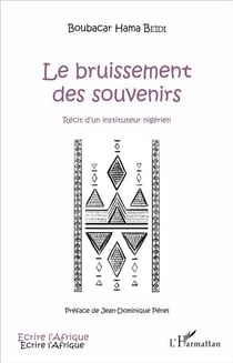 Le bruissement des souvenirs : Récit d'un instituteur nigérien