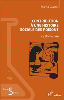 Contribution à une histoire sociale des poisons - le Ginger Jake