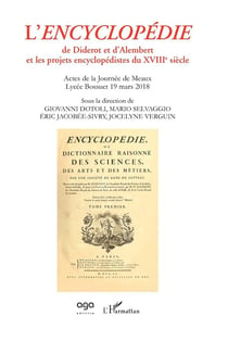 L'encyclopédie, de Didérot et d'Alembert et les projets encyclopédistes du XVIIIe sièce