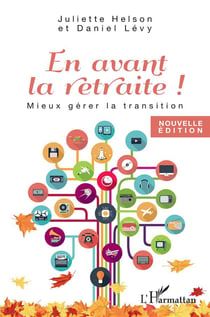 En avant la retraite ! mieux gérer la transition