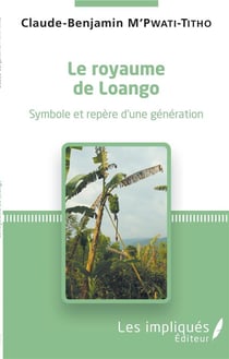 Le royaume de Loango - symbole et repère d'une génération