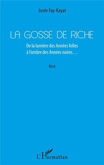 La gosse de riche - de la lumière des années folles à l'ombre des années noires...