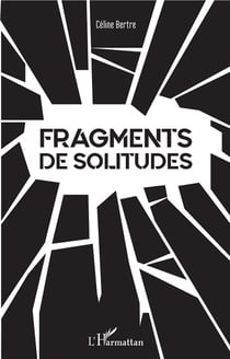 Fragments de solitudes