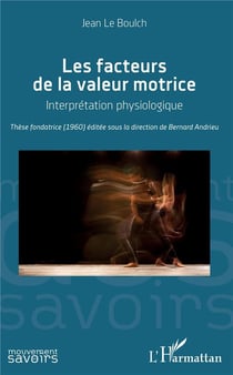 Les facteurs de la valeur motrice - interprétation physiologique